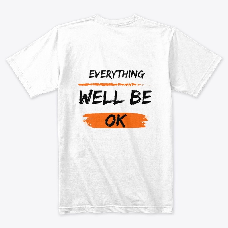 EVERYTHING WELL BE OK