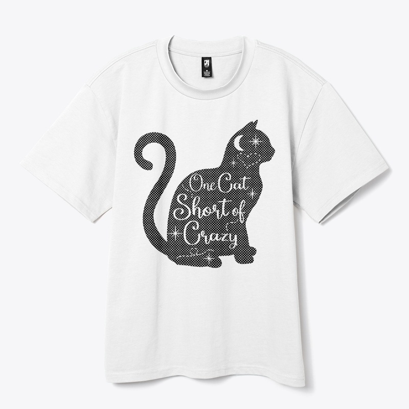 One Cat Short of Crazy – Funny Cat Lover