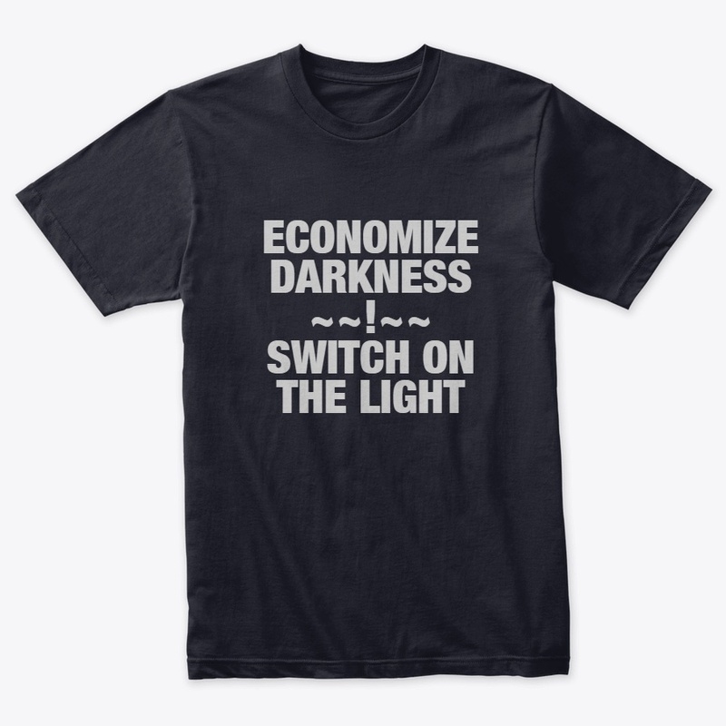 ECONOMIZE DARKNESS 
