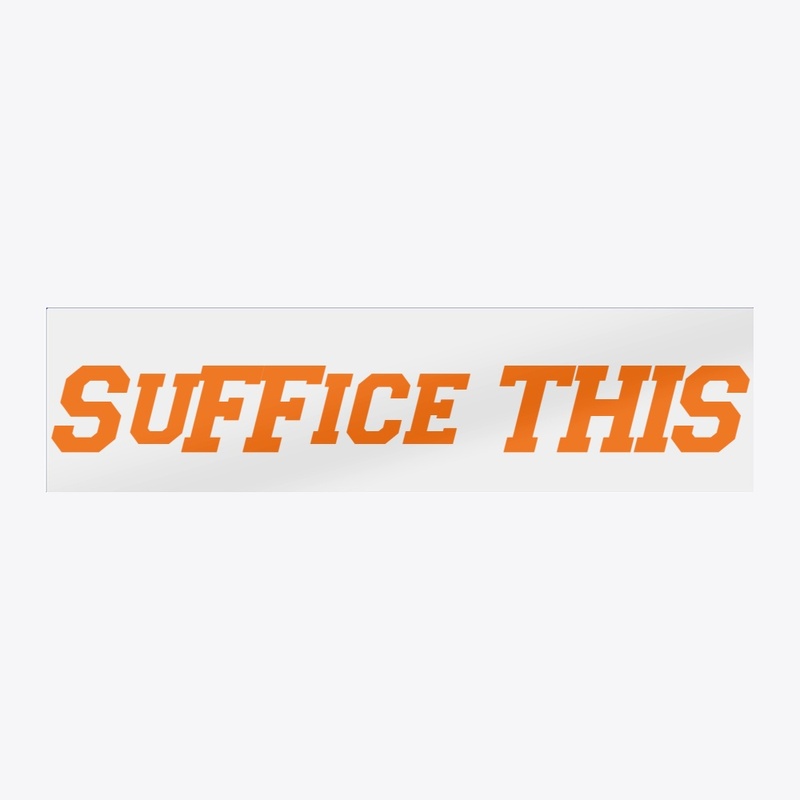 SuFFice This