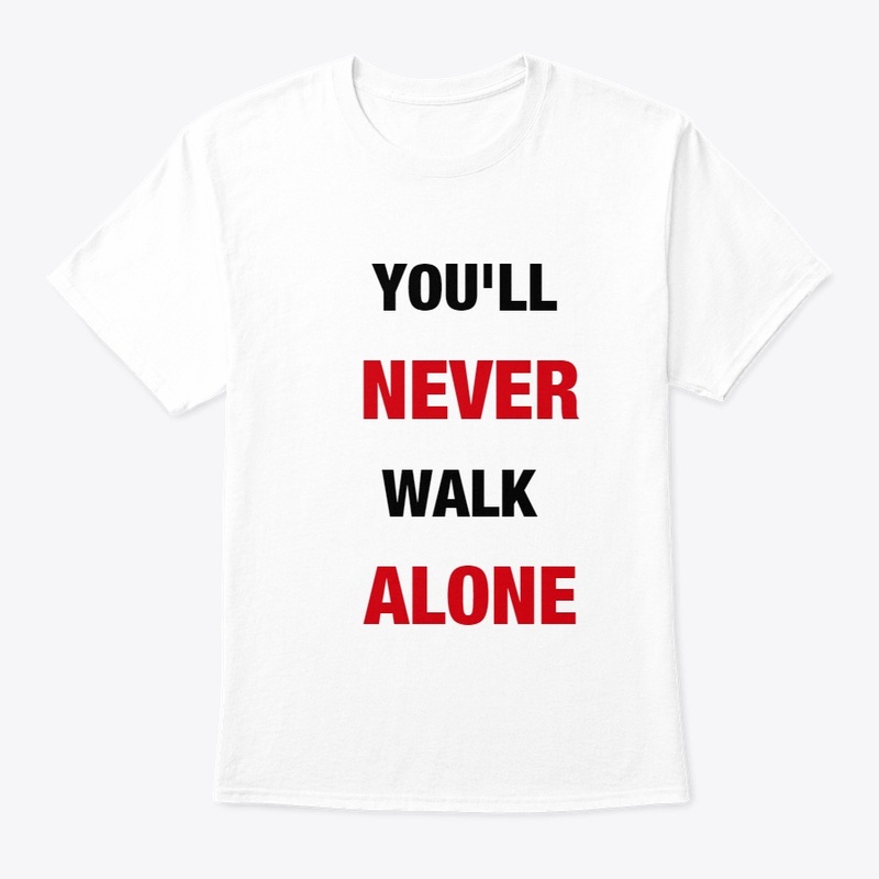 You'll Never Walk Alone