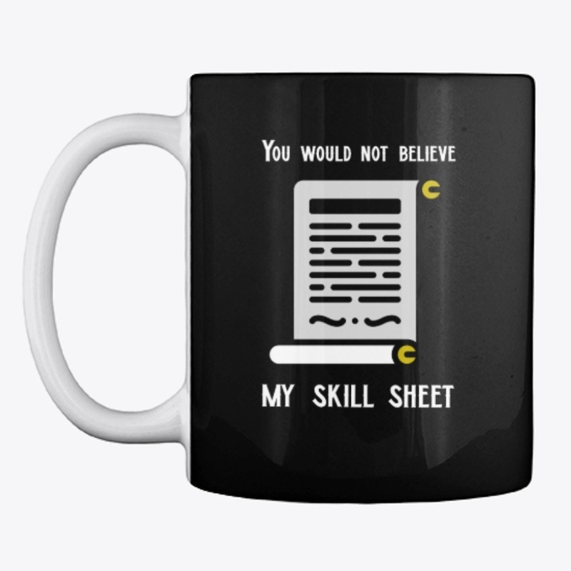 You would not believe my skill sheet