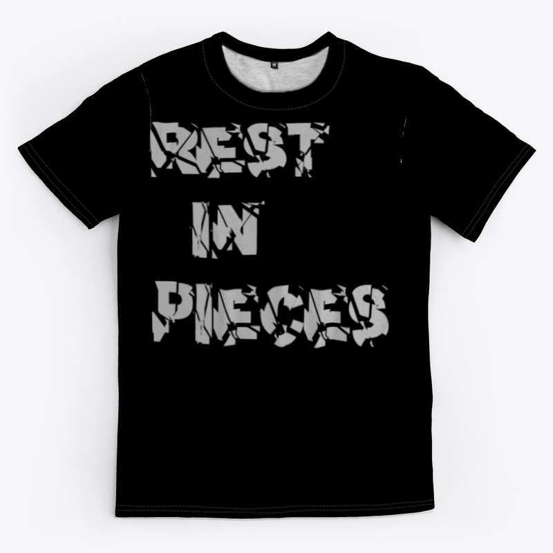 Rest in pieces