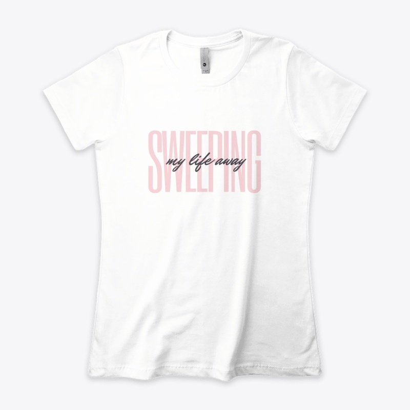 Sweeping My Life Away