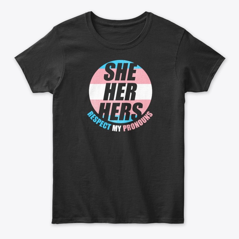 Transgender - She Her Hers