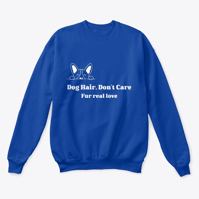 Dog Hair, Don't Care Hoodie.