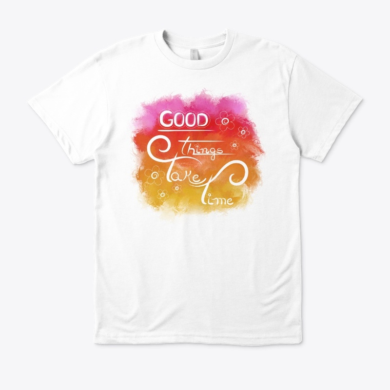 Art Lettering: "Good Things Take Time"