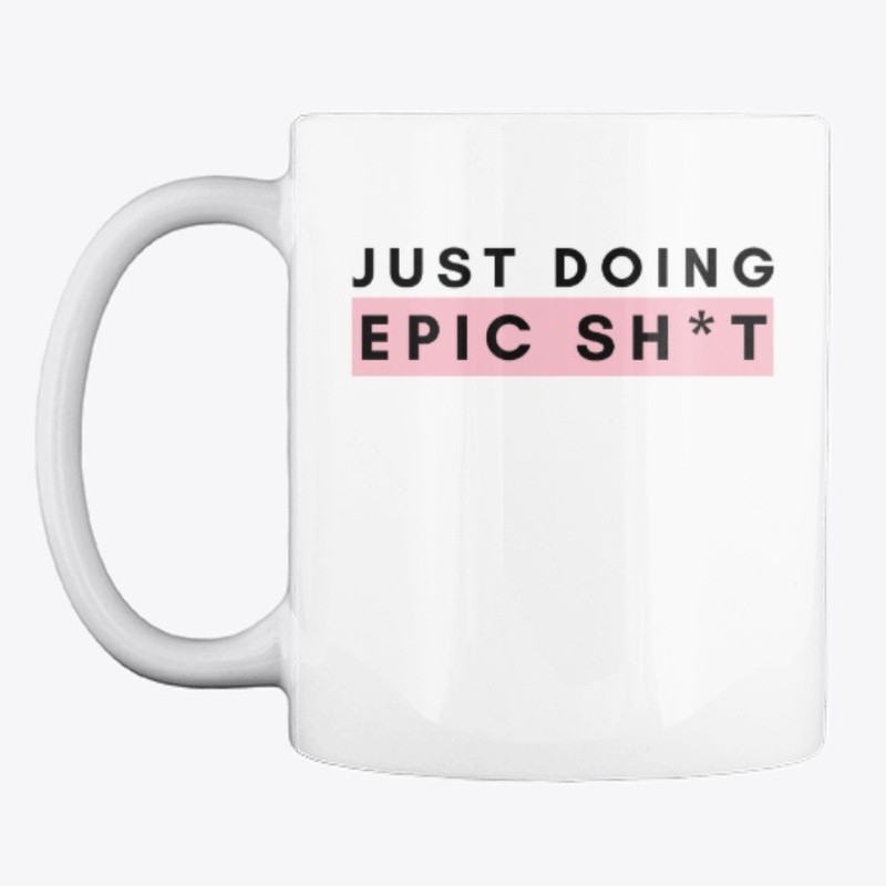 Just Doing Epic Shit (Boss Babes) Mask