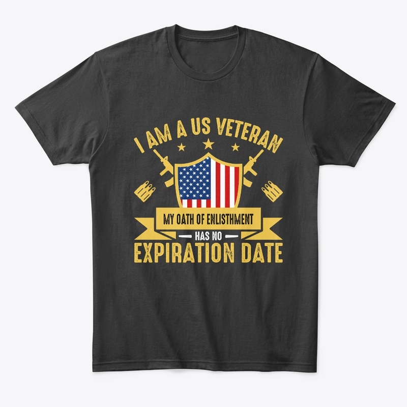 I am a Veteran My Oath of - T Shirt 