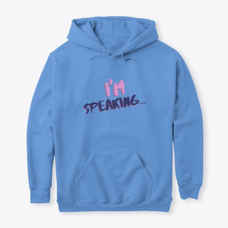 I'm Speaking...