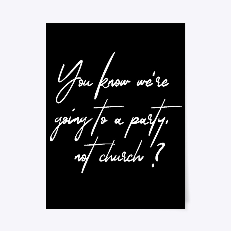 PARTY NOT CHURCH