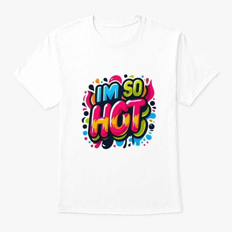 I'm so hot design.