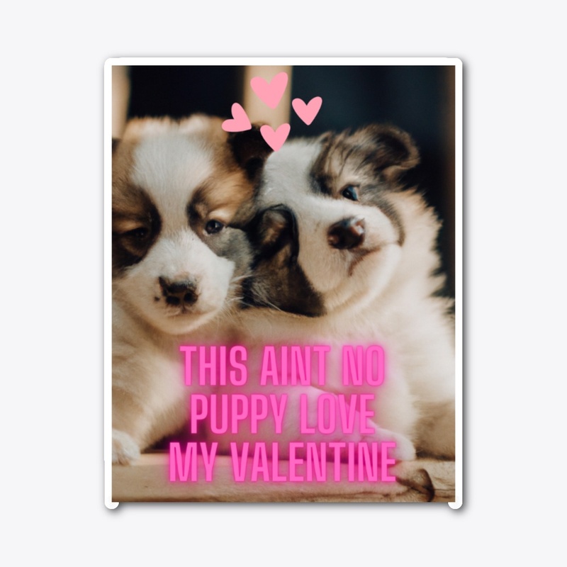 THIS AINT NO PUPPY LOVE