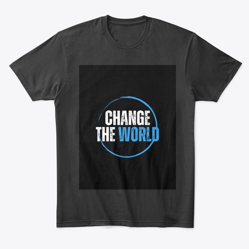 CHANGE THE WORLD