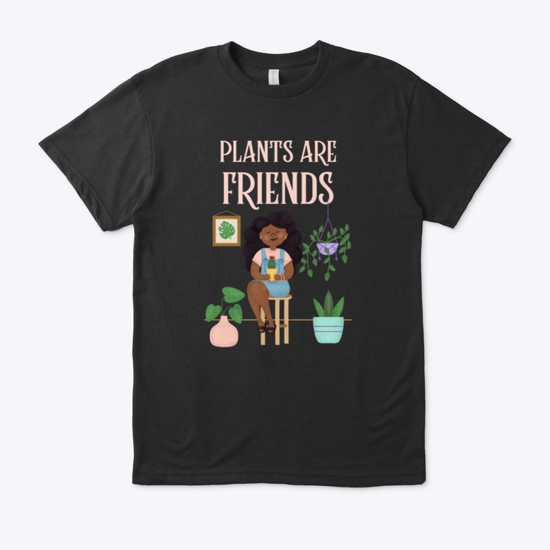 Plants Are Friends