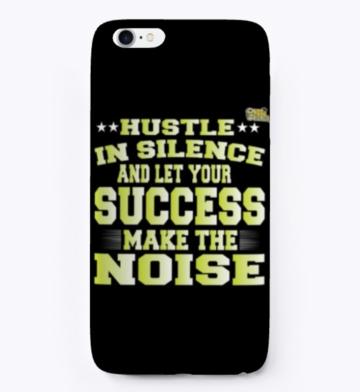 Hustle In Silence And Let Your Success..