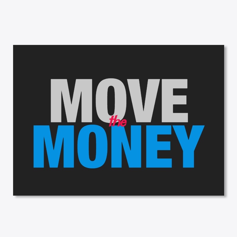 MOVE THE MONEY STICKER