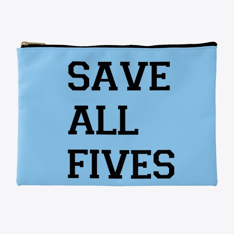 SAVE ALL FIVES