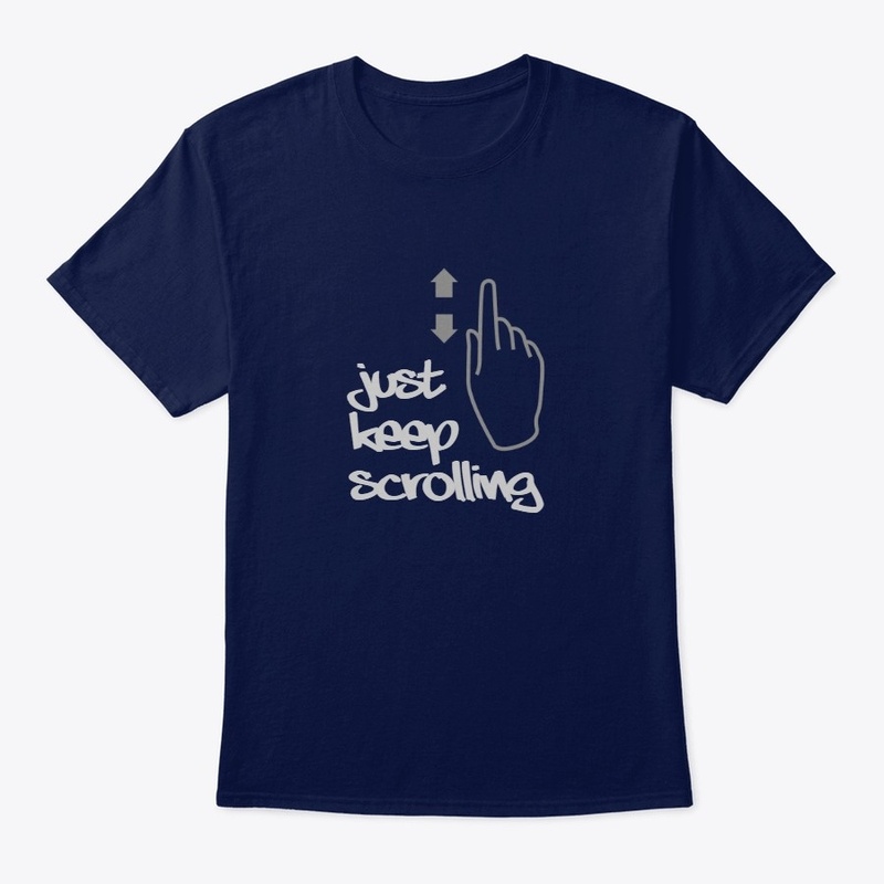 Just Keep Scrolling