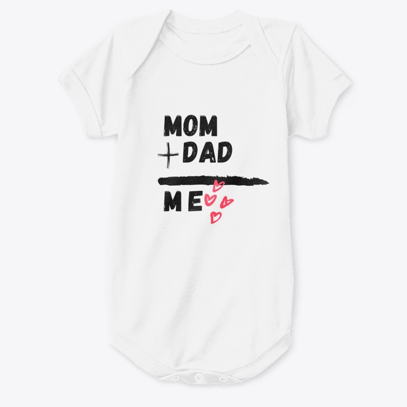 Mom+Dad=Me<3