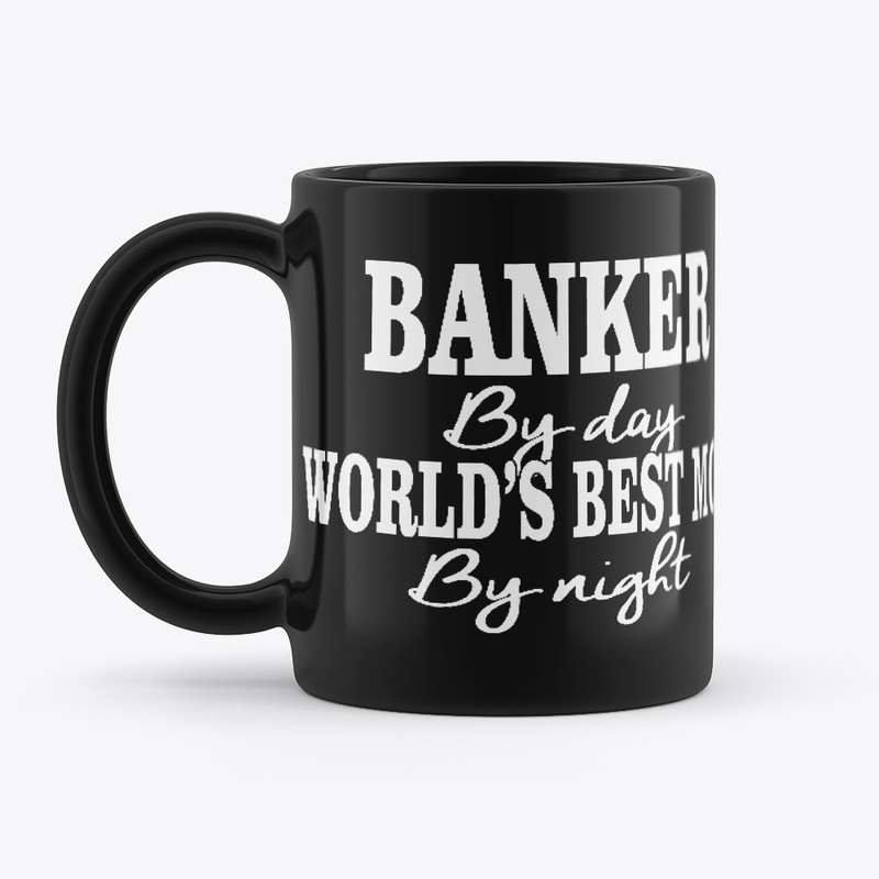 Banker By Day, Best Mom By Night Tee