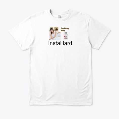 Insta Hard   Is It Safe ? Read Reviews White T-Shirt Front