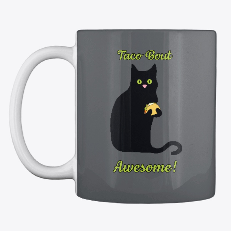 Taco bout awesome!  Kitty Loves Tacos!