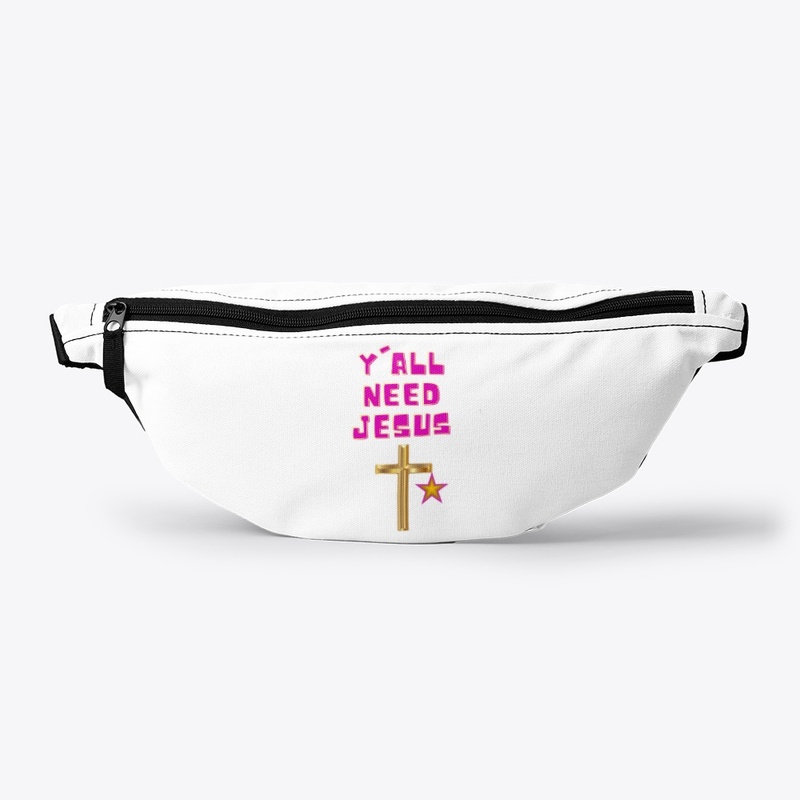 Y'all need Jesus!