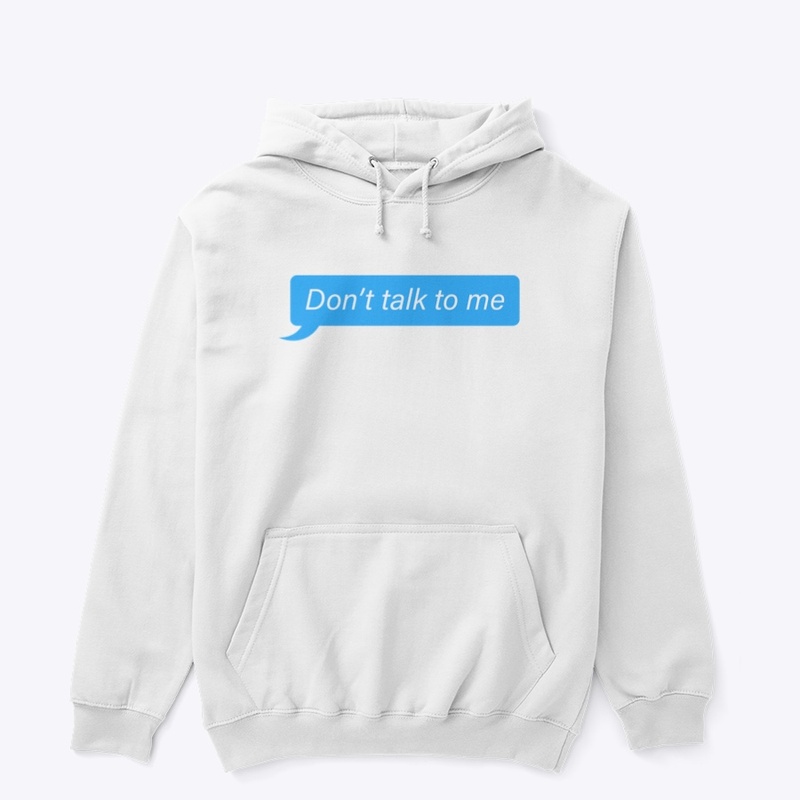 Don't Talk to Me
