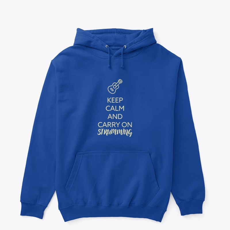 KEEP CALM AND CARRY ON STRUMMING