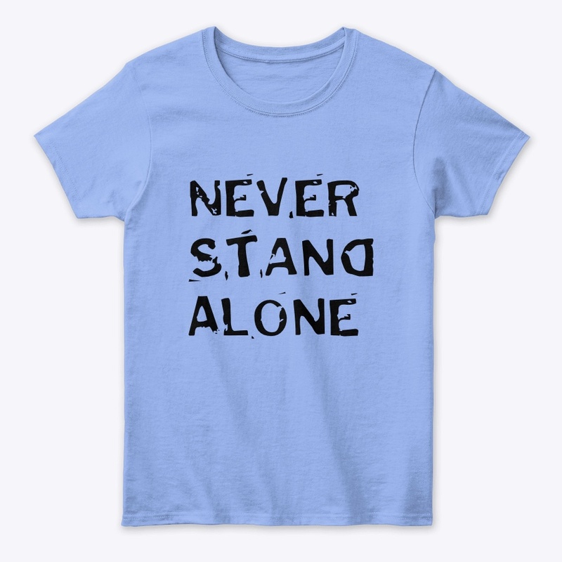 Never Stand alone shirts