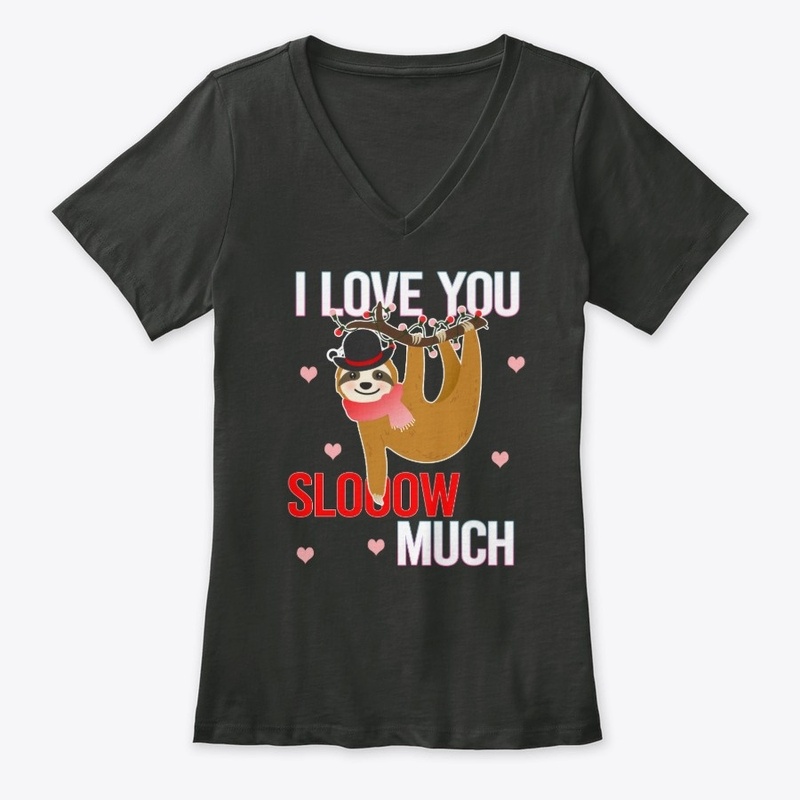 I Love You  Sloow Much Sloth Valentines 