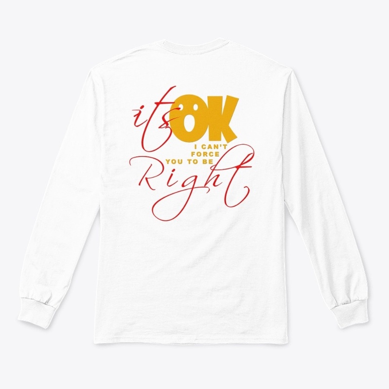 ITS OK , I CAN'T FORCE YOU TO BE RIGHT.