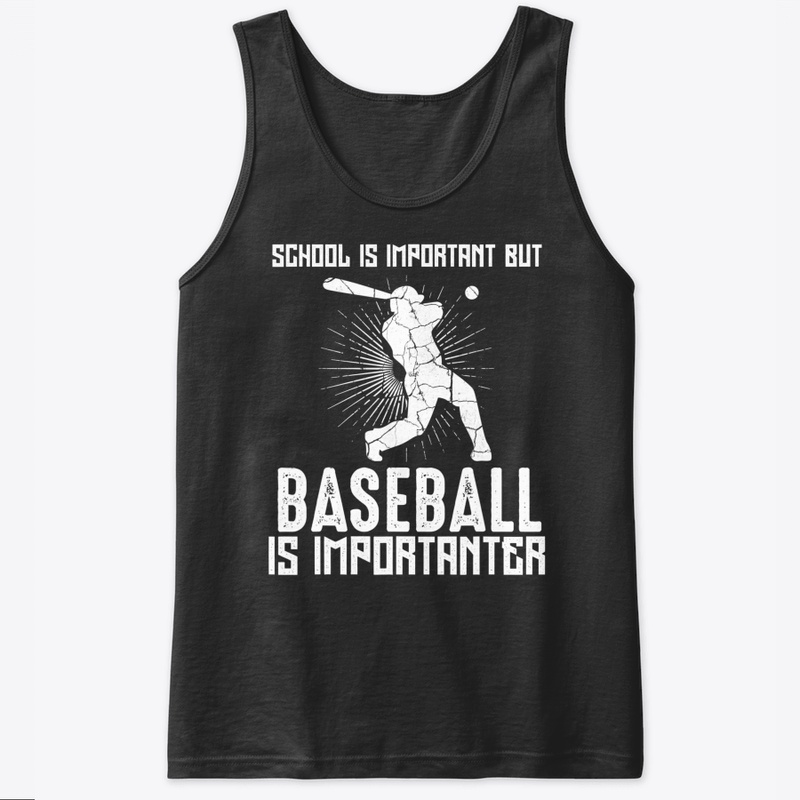 School Is Important But Baseball Is Impo