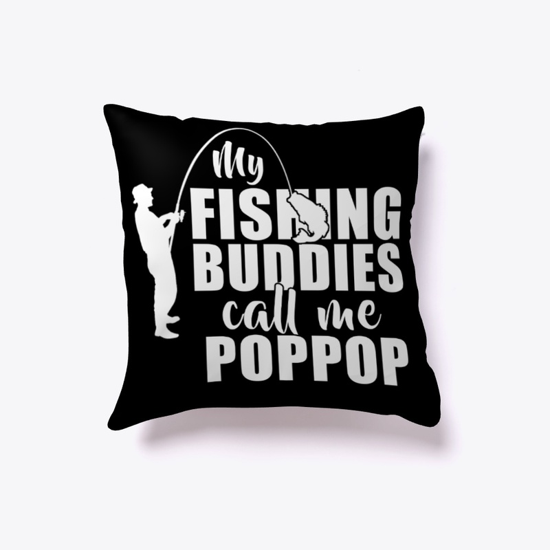 My Fishing Buddies Call Me Poppop Gifts