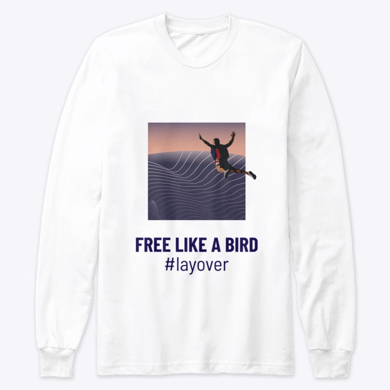 FREE LIKE A BIRD #layover