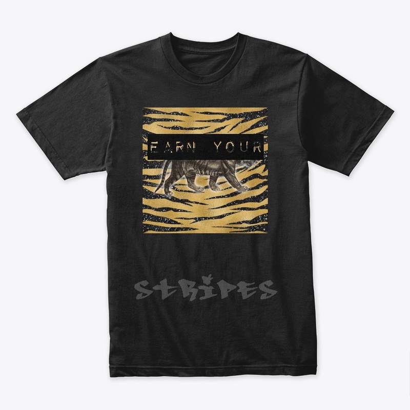 EARN YOUR STRIPES
