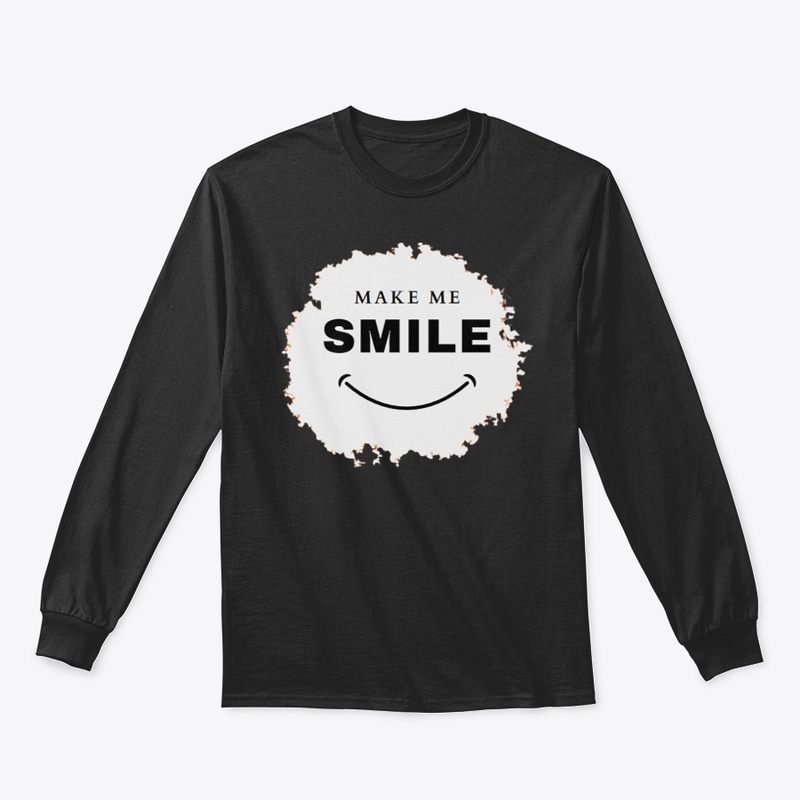 MAKE ME SMILE Classic Long Sleeve Tee