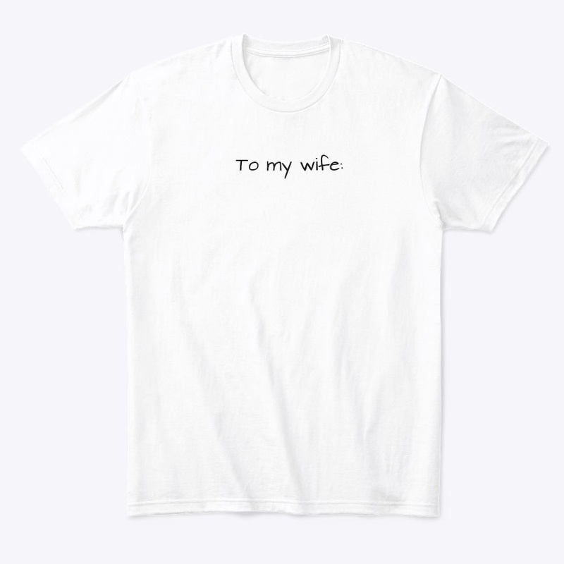 The Love of You're Wife!