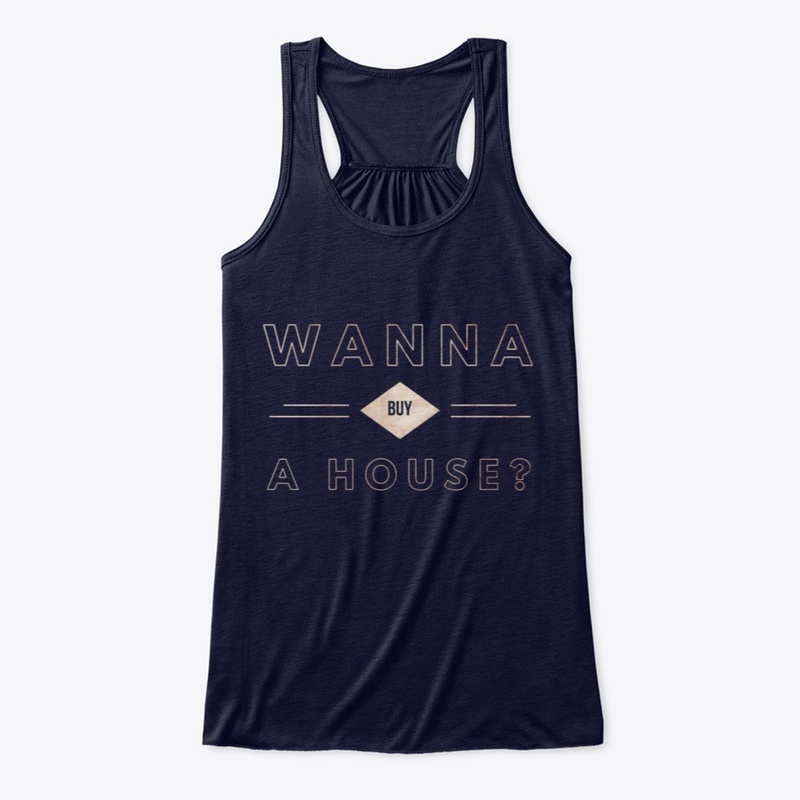 So, You wanna buy a house?
