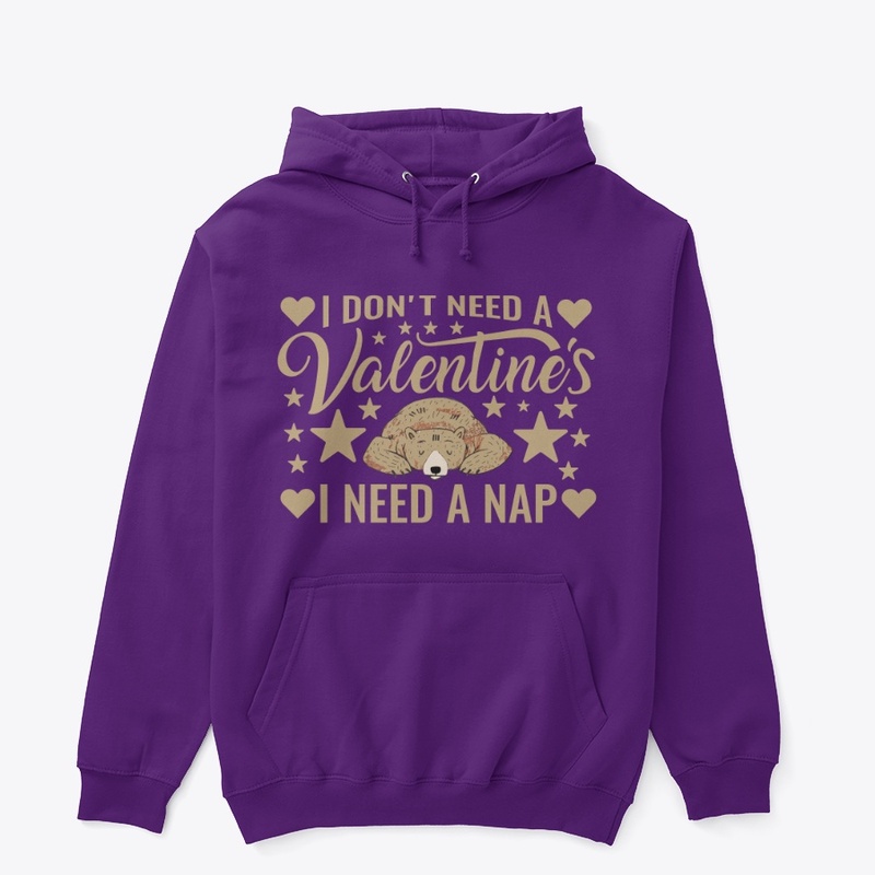 I don't need a Valentine's I need a nap
