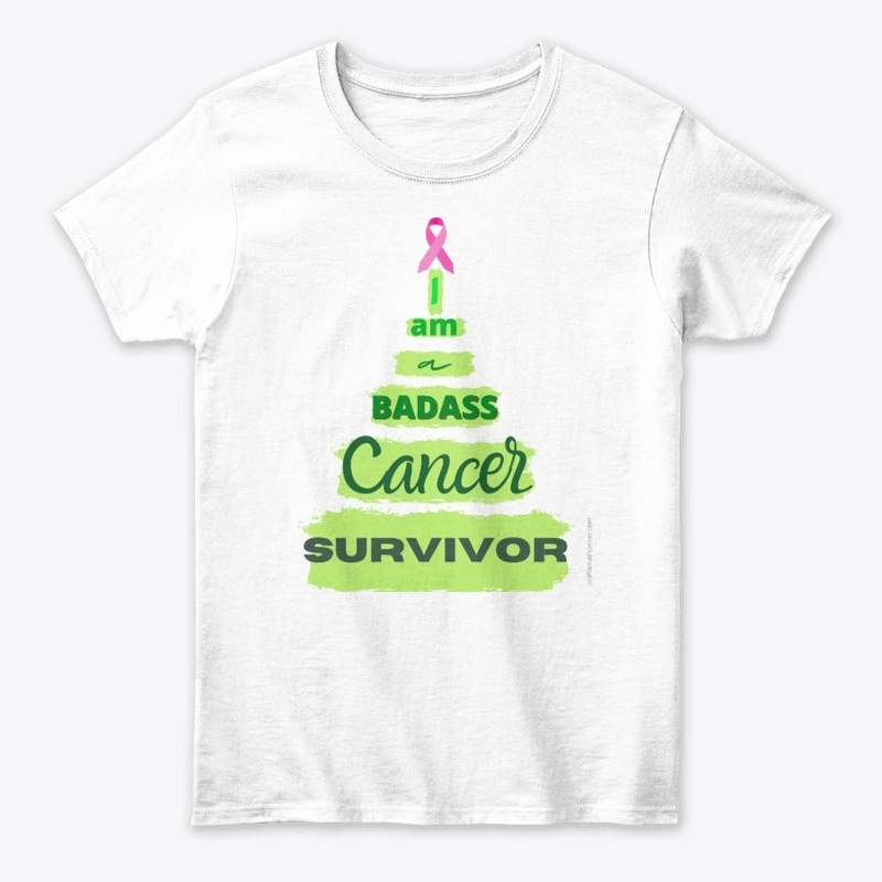 I Am A Badass Cancer Survivor