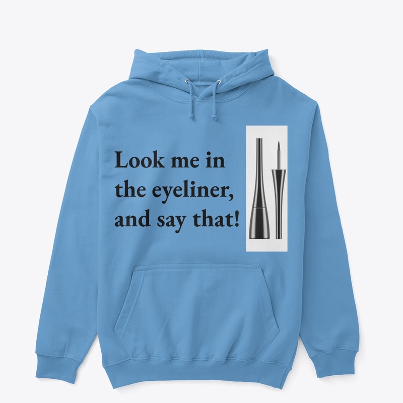 Look Me in the Eyeliner