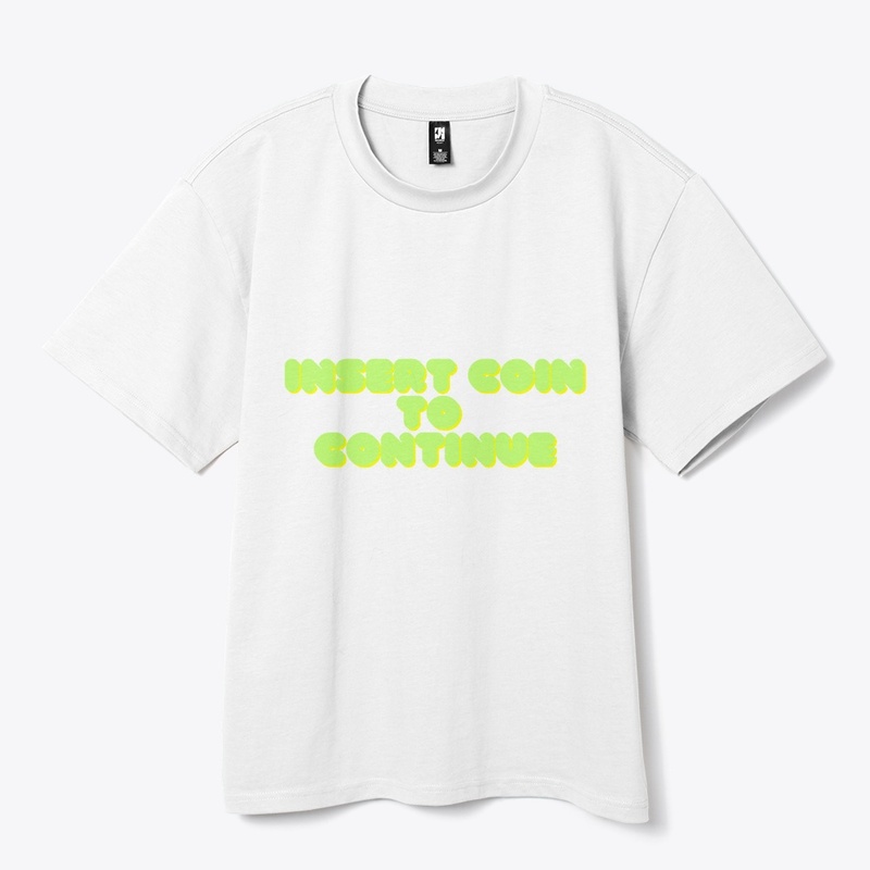Insert Coin to Continue T-Shirt Design