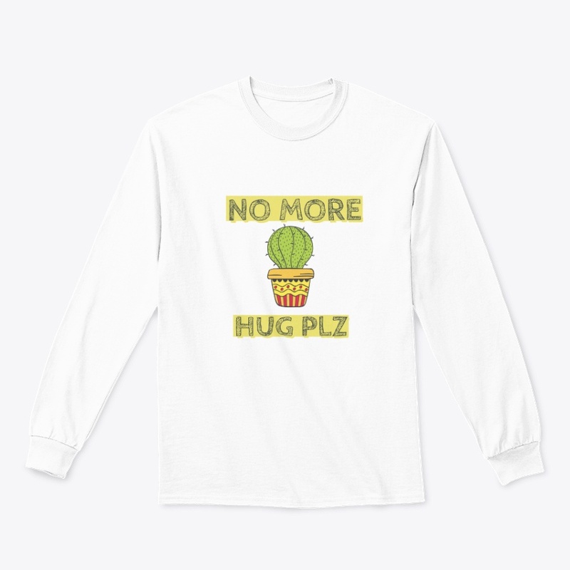No more hugs please tshirt