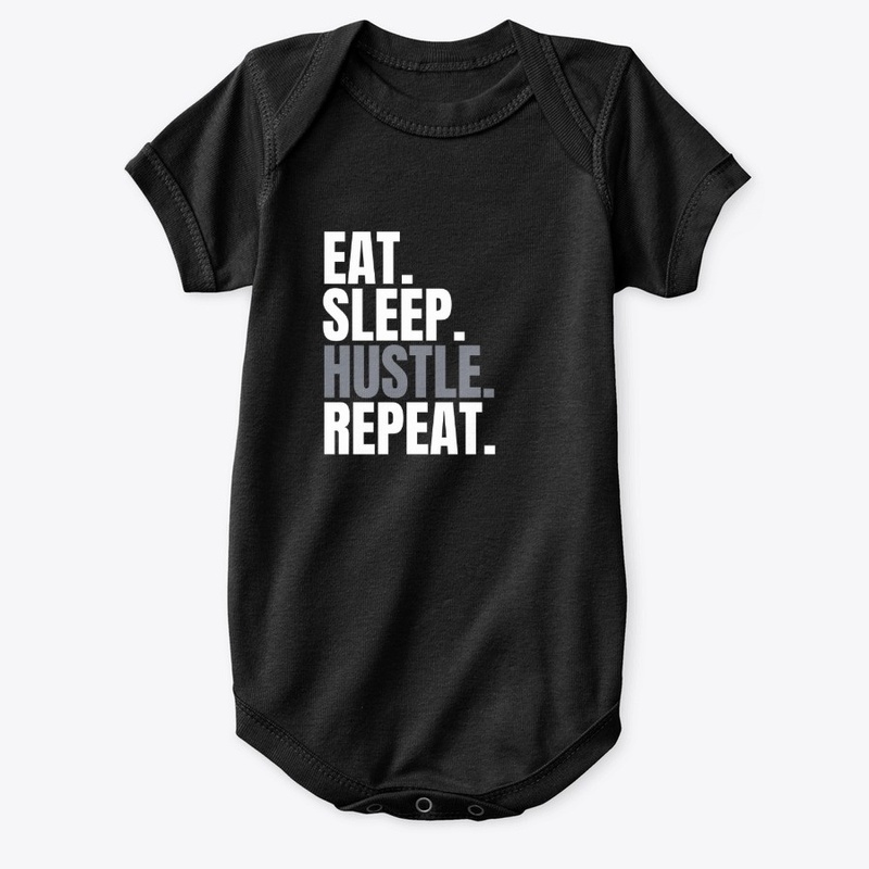 Eat Sleep Hustle Repeat