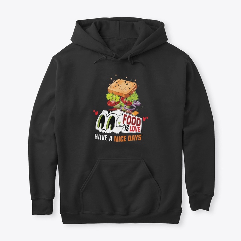 Food is Love - Have a nice days