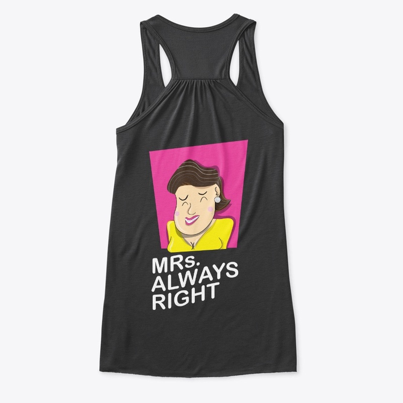 Cause Woman Always Right