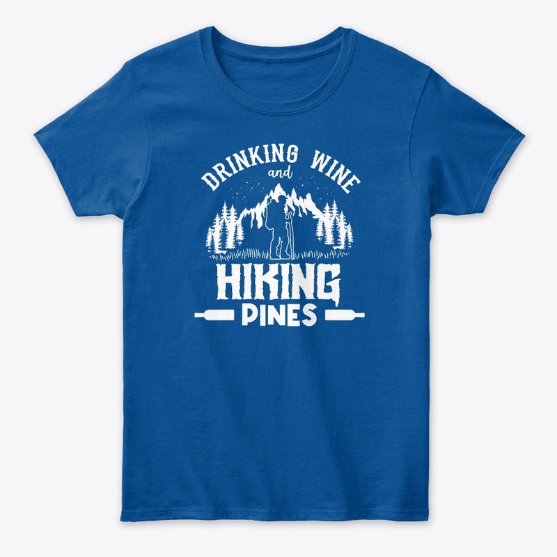 Drinking Wine and Hiking Pines