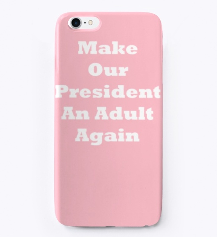 Make Our President An Adult Again
